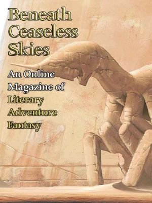 [Magazine of Literary, Adventure, Fantasy 150] • Beneath Ceaseless Skies #150